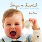 Livro - Larga a chupeta!