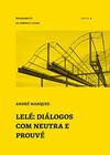 Livro - Lelé: diálogos com Neutra e Prouvé