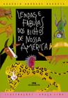 Livro - Lendas e Fábulas dos Bichos de Nossa América