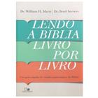 Livro: Lendo A Bíblia Livro Por Livro Dr. William H. Marty E Dr. Boyd Seevers