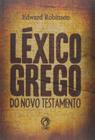 Livro - Lexico Grego Do Novo Testamento - Cpad