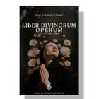 Livro Liber Divinorum Operum : O Livro das Obras Divinas - Santa Hildegarda de Bingen