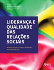 Livro - Liderança e qualidade das relações sociais - relevância para o comprometimento em missões de paz
