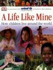 Livro - Life Like Mine, A - How Children Live Around The World