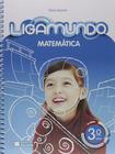 Livro - Ligamundo - Matemática - 3º Ano