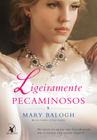 Livro - Ligeiramente pecaminosos (Os Bedwyns – Livro 5)