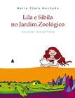 Livro - Lila e Sibila no jardim zoológico