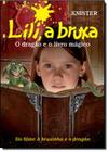 Livro - Lili, a bruxa, o dragão e o livro mágico