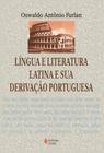 Livro - Língua e literatura latina e sua derivação portuguesa