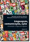 Livro - Linguagem, Comunicacao, Acao - Introducao A Lingua Portuguesa