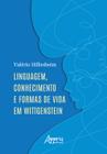 Livro - Linguagem, Conhecimento e Formas de Vida em Wittgenstein