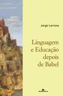 Livro - Linguagem e educação depois de Babel