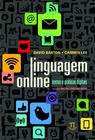 Livro Linguagem Online: Textos E Práticas Digitais