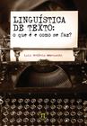 Livro Linguística De Texto: O Que É E Como Se Faz - Parabola Editorial