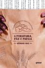 Livro - Literatura, Pão e Poesia