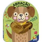 Livro - Livro Dedoche - Abração: Abração de Cachorro