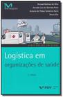 Livro - Logistica Em Organizacoes De Saude - 02Ed/16 - Fgv