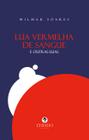 Livro - Lua Vermelha de Sangue e outras Luas