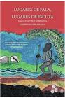 Livro Lugares de Fala, Lugares de Escuta Nas Literaturas Africanas.. (Ana Lúcia Liberato Tettamanzy)