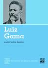 Livro - LUIZ GAMA - RETRATOS DO BRASIL NEGRO
