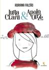 Livro - Luna Clara & Apolo Onze