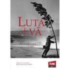 Livro: Luta + Vã Autor: Álvaro Santi (Novo, Lacrado)