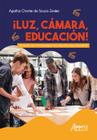 Livro - ¡Luz, cámara, educación!