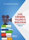 Livro - Luz, Câmera, Ficção e Biologia