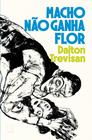 Livro - Macho não ganha flor