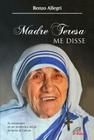 Livro - Madre Teresa me disse