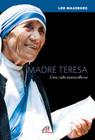 Livro - Madre Teresa: uma vida maravilhosa