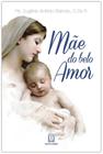 Livro - Mãe do belo amor