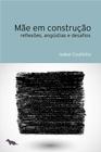 Livro - Mãe em construção