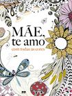 Livro - Mãe, te amo com todas as cores