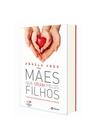 Livro Mães Que Oram Pelos Filhos - Planeta