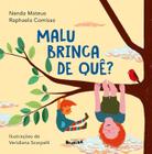 Livro - Malu brinca de quê?