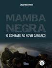 Livro - MAMBA NEGRA – COMBATE AO NOVO CANGAÇO