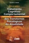 Livro - Man. para o Tratatamento Cognitivo Comportamental dos Transtornos da Atualidade Vol. II