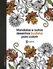 Livro - Mandalas e outros desenhos budistas para colorir