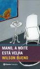 Livro - Mano, a noite está velha