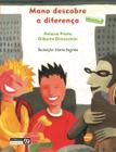 Livro - Mano descobre a diferença