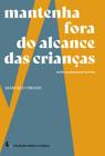 Livro - Mantenha fora do alcance das crianças