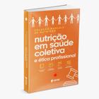 Livro Manuais da Nutrição Saúde Coletiva E Ética Profissional