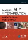 Livro - Manual ACM de Terapêutica - Ginecologia e Obstetrícia