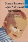 Livro Manual Basico De Apoio Nutricional Em Pediatria - Atheneu