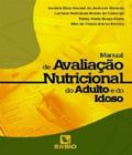 Livro Manual De Avaliação Nutricional Do Adulto E Do Idoso - Rubio