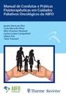 Livro - Manual de Condutas e Práticas Fisioterapêuticas em Cuidados Paliativos Oncológicos da ABFO