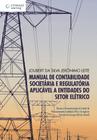 Livro - Manual de contabilidade societária e regulatória aplicável a entidades do setor elétrico