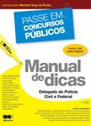 Livro - Manual de dicas: Delegado de polícia civil e federal - 2ª edição de 2014