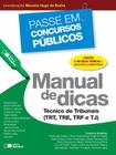 Livro - Manual de dicas: Técnico de tribunais (TRT, TRE, TRF e TJ) - 1ª edição de 2017